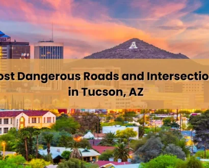 Most Dangerous Roads and Intersections in Tucson, AZ (2024)